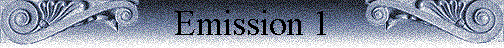 Emission 1 Emission 1