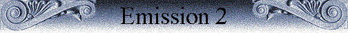 Emission 2 Emission 2