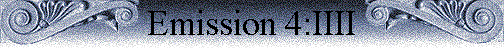 Emission 4:IIII Emission 4:IIII