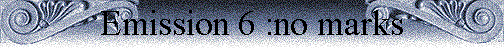 Emission 6 :no marks