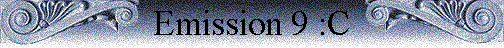 Emission 9 :C Emission 9 :C
